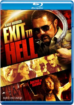 Exit to Hell 2013 m720p BluRay x264-BiRD Exit to Hell 2013 m720p BluRay x264-BiRD